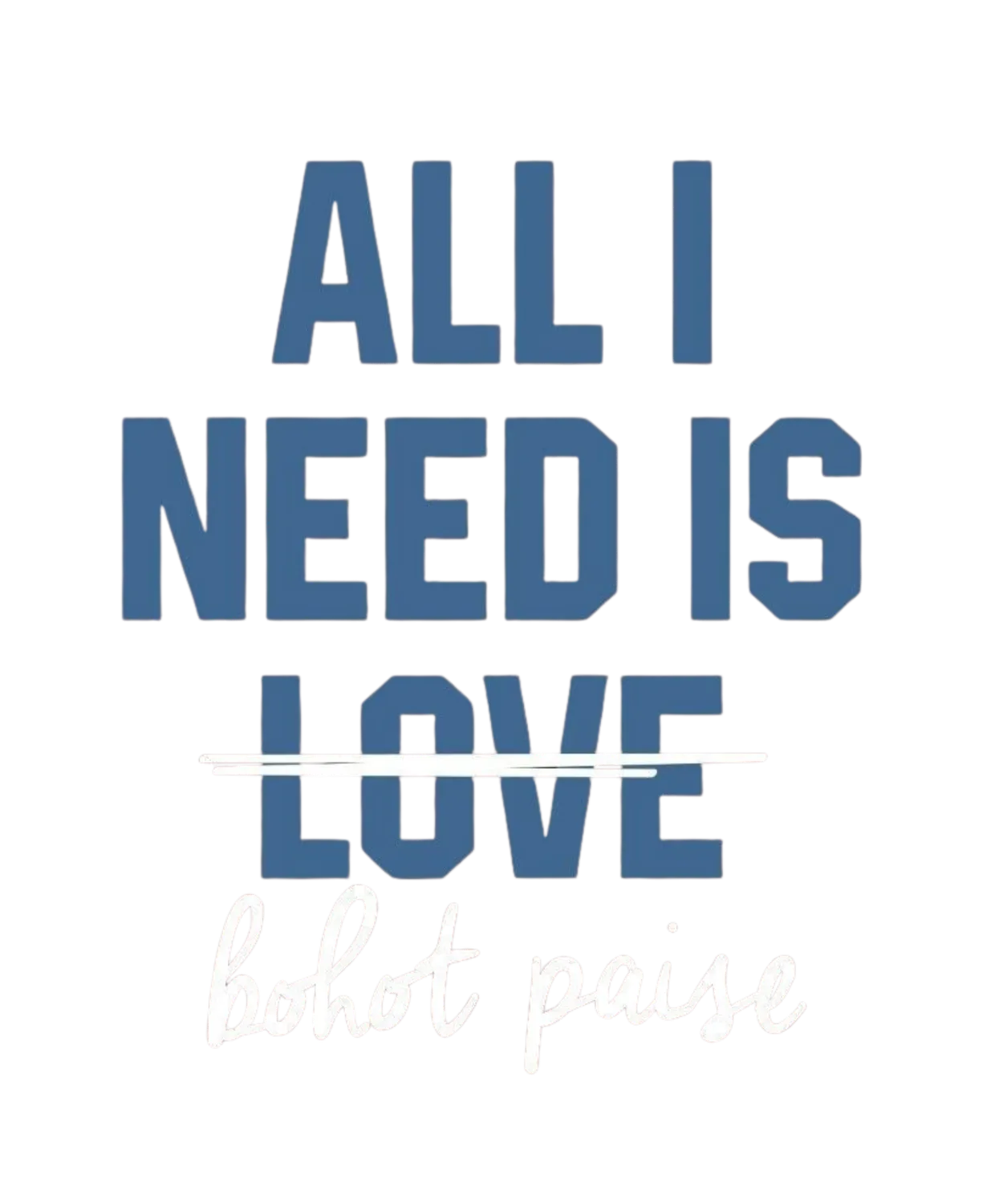 All I Need Is Bohot Paise Unisex Oversized T-Shirt 4